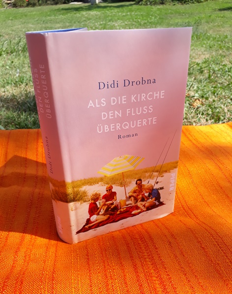 Didi Drobna | Neuer Roman | "Als die Kirche den Fluss überquerte"